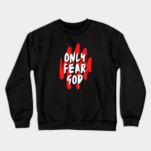 Only Fear God | Christian Crewneck Sweatshirt